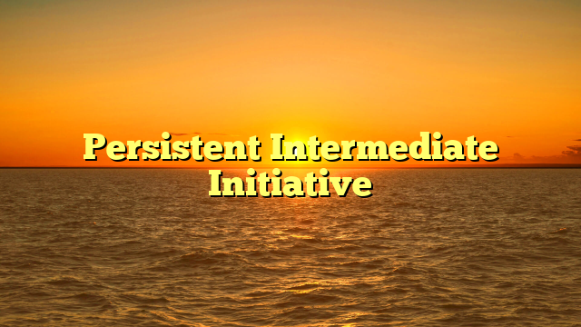Persistent Intermediate Initiative